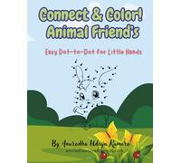 Connect & Color! Animal Friend’s: Easy Dot-to-Dot for Little Hands