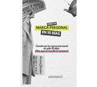 Connect Media Crea tu marca personal en 10 días (Tascabile)