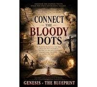 Connect The Bloody Dots: Genesis - The Blueprint