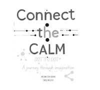 Connect The Calm - Dot To Dot: A journey through imagination