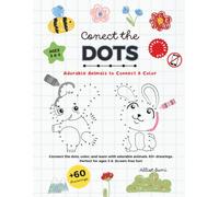 Connect the Dots: Adorable Animals to Connect and Color: Screen-Free Fun: Connect the Dots and Color 60+ Animals - Educational Activity Book for Kids Ages 3-8