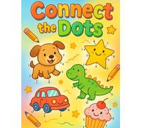 Connect the Dots Adventure: 50 Fun Dot-to-Dot Activities for Kids Ages 3-8