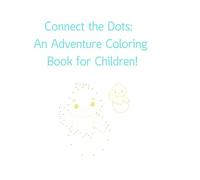 Connect the Dots Adventure Coloring Book for Children