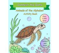 Connect the Dots Animals of the Alphabet: Dot to Dot Coloring Book | 26 Relaxing Easy to Color Puzzles | Brain Teaser Activities | 8x10 inches, 55 pages, 2000 dots | Educational Gift for Children