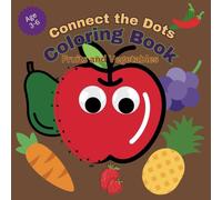 Connect the Dots Coloring Book: Fun and Educational Coloring Adventures by Connecting the Dots of fruits and vegetable for Kids Ages 3-6