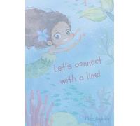 Connect the Dots for Kids Ages 2-4: A Toddler Activity Book for Quiet Time, Travel, and Home Learning: Fun and Easy Dot to Dot Games to Keep Your Little One Engaged and Learning