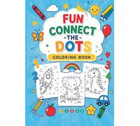 Connect the Dots for Kids: Fun & Educational Dot-to-Dot Puzzles: 20+ Creative Challenges to Improve Fine Motor Skills, Number Recognition, and Handwriting for Toddlers and Preschoolers (Ages 4-8)