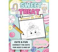 Connect the Dots Sweet Treat Dessert Activity Book: Fun Connect the Dots Activity Book for Adults, Teens and Kids Featuring Sweet Treats Dessert