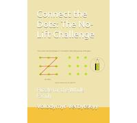 Connect the Dots: The No-Lift Challenge: Puzzle for the Whole Family