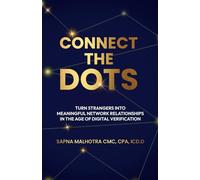 CONNECT THE DOTS: Turning Strangers Into Meaningful Network Relationships In the Age of Digital Verification