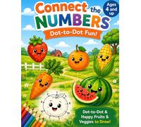 Connect the Numbers: Dot-to-Dot Fun!: Happy Fruits & Veggies to Draw!