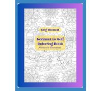 Connect to Self Coloring Book: Dog Themed