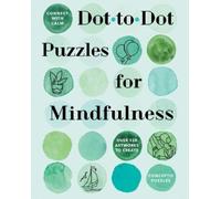 Connect with Calm: Dot-to-Dot Puzzles for Mindfulness (Tascabile)