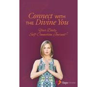 Connect with The Divine You: Your Daily Self-Connection Journal #2