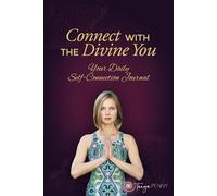 Connect with The Divine You: Your Daily Self-Connection Journal