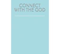 CONNECT WITH THE GOD