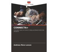 CONNECTA+: Innovation dans la mise en réseau professionnelle des étudiants