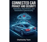 Connected Car Privacy and Security: Telematics, Data Brokers, and Automotive Cybersecurity