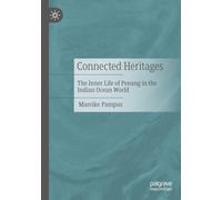 Connected Heritages: The Inner Life of Penang in the Indian Ocean World