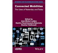 Connected Mobilities: The Uses of Yesterday and Today