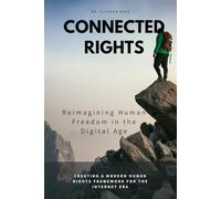 Connected Rights: Reimagining Human Freedom in the Digital Age