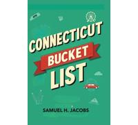 Connecticut Bucket List: Where Locals Go, Tourists Dream, and Memories Are Made