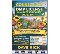 CONNECTICUT DMV LICENSE EXAM PREP STUDY GUIDE 2026/2027: Connecticut Driver’s License & Traffic Laws Made Simple 2026-2027