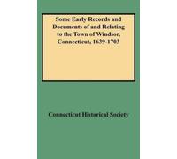 Connecticut His Some Early Records and Documents of and Relating to (Tascabile)