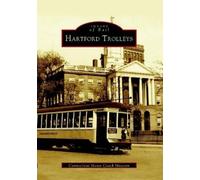 Connecticut Motor Coach Museum Hartford Trolleys (Tascabile)