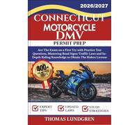 CONNECTICUT MOTORCYCLE DMV PERMIT PREP: Ace The Exam on a First Try with 400+ Practice Test Questions, Mastering Road Signs/Traffic Laws and In-Depth Riding Knowledge to Obtain The Riders License
