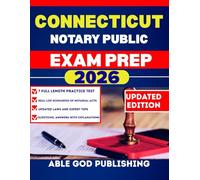 CONNECTICUT NOTARY PUBLIC EXAM PREP 2026: Step-by-Step study Guide to Becoming a Certified notaries with updated Laws, Practice Questions, and Expert Tips