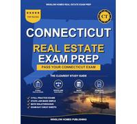 Connecticut Real Estate Exam Prep: Step-by-Step Study Guide to Pass Your Salesperson License Exam With Practice Tests, Math, and State Law Made Easy