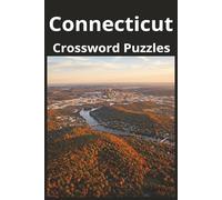 Connecticut State Crossword Puzzle Book: Crossword Puzzles with Easy to Read Print about the state of Connecticut, History, Cities, Geography, and ... Gift for Vacations, Holidays, and Free Times