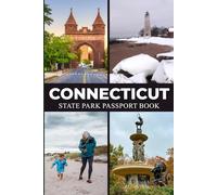 Connecticut State Parks Passport Book: Explore Natural Wonders & Must-Do Experiences for Your Ultimate Bucket List