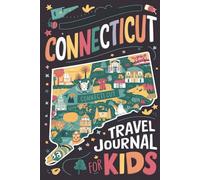 Connecticut Travel Journal for Kids: With Prompts to Record Your Big Adventures