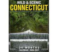 Connecticut Wild & Scenic Calendar 2026 - 2027: Two Year Planner Featuring Thick Paper and Unruled Blocks for Clear Planning