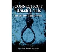 Cynthia Wolfe Boynton Connecticut Witch Trials (Tascabile)