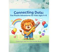 Connecting Dots: Fun Dot-to-Dot Adventures for Ages 4-8