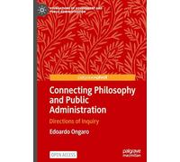 Connecting Philosophy and Public Administration: Directions of Inquiry: 1