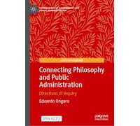 Connecting Philosophy and Public Administration: Directions of Inquiry: 1