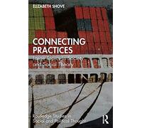 Connecting Practices: Large Topics in Society and Social Theory