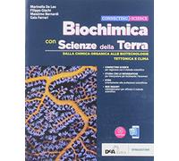 Connecting science. Biochimica base. Con Scienze della terra. Per le Scuole superiori. Con e-book. Con espansione online