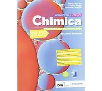 Connecting science. Chimica. Per il biennio plus dei Licei scientifici. Con e-book. Con espansione online (Vol. 2)