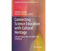 Connecting Science Education with Cultural Heritage: Selected Papers from the ESERA 2023 Conference: 15