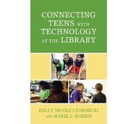 Connecting Teens with Technology at the Library (Tascabile)