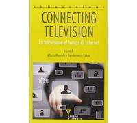 Connecting television. La televisione al tempo di internet