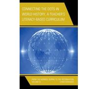 Connecting the Dots in World History, A Teacher's Literacy Ba (Copertina rigida)