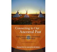 Francesca Mason Boring Connecting to Our Ancestral Past (Tascabile)