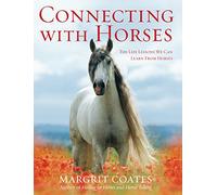 Connecting with Horses: The Life Lessons We Can Learn from Horses