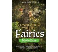 Flavia Kate Peters Connecting with the Fairies Made Easy (Tascabile)